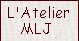 L'Atelier MLJ